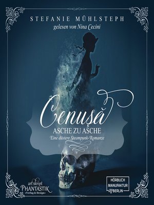 cover image of Cenusa--Asche zu Asche--Eine düstere Steampunk-Romanze